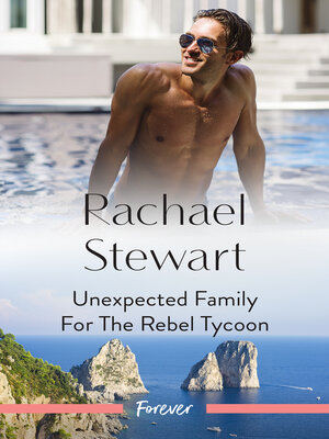 cover image of Unexpected Family For the Rebel Tycoon